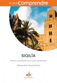 SIQILîA - HISTOIRE ESSENTIELLE DE LA SICILE MUSULMANE