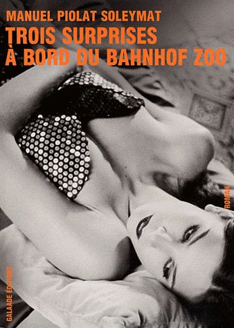 Trois surprises à bord du Bahnhof Zoo