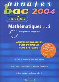 Annales Bac 2004 : Mathématiques, série S : Enseignement obligatoire (Sujets corrigés)