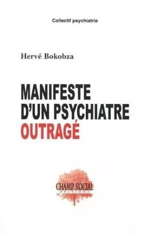 Manifeste d’un psychiatre outragé
