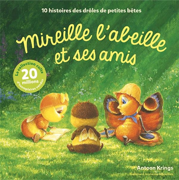 MIREILLE L'ABEILLE ET SES AMIS - 10 HISTOIRES: 10 HISTOIRES DES DROLES DE PETITES BETES