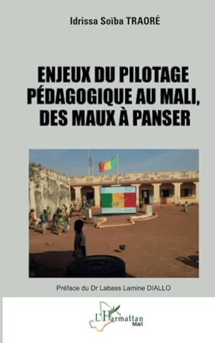 Enjeux du pilotage pédagogique au Mali, des maux à panser
