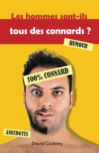 Les hommes sont-ils tous des connards ?