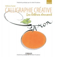 Calligraphie créative: Les lettres dansent.