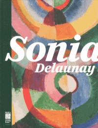 Sonia Delaunay : Les couleurs de l'abstraction