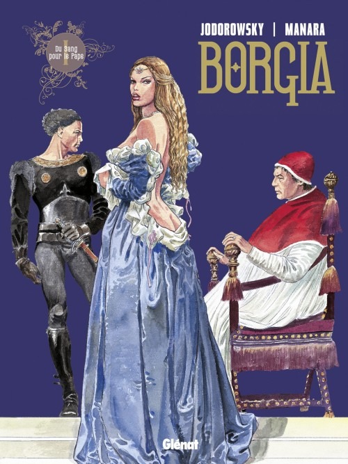Borgia, Tome 1 : Du Sang pour le Pape