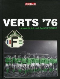 Verts '76 : L'épopée de l'AS Saint-Etienne