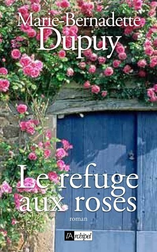Le refuge aux roses