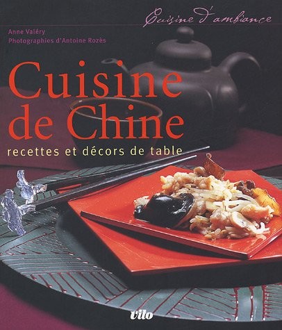 Cuisine de Chine : Recettes et décors de table