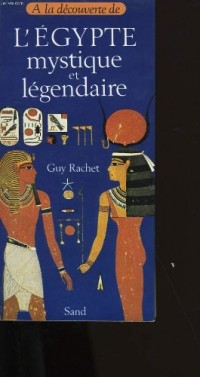 L'Egypte mystique et légendaire