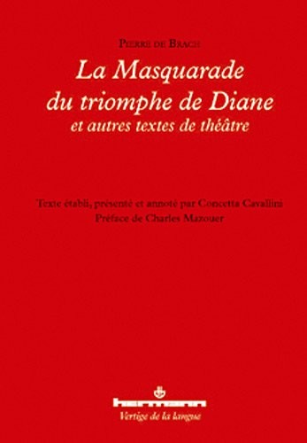 La masquarade du triomphe de Diane: Et autres textes de théâtre