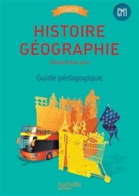 Histoire-Géographie CM1 - Collection Citadelle - Guide pédagogique - Ed. 2016