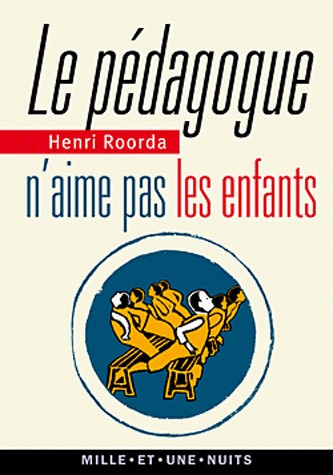 Le Pédagogue n'aime pas les enfants