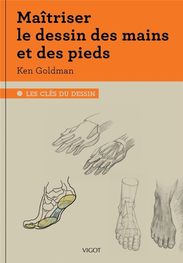 MAITRISER LE DESSIN DES MAINS ET DES PIEDS