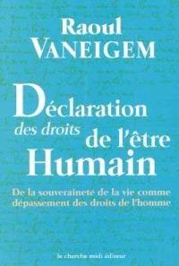 Déclaration des droits de l'être Humain : de la souveraineté de la vie comme dépassement des droits de l'homme