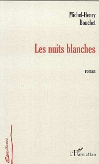 Nuits Blanches (les)
