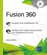 Fusion 360 - Complément vidéo : Création d'un boîtier personnalisé pour Raspberry Pi 3 et 4