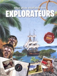 Mon atlas dépliable des explorateurs : Avec une affiche géante détachable