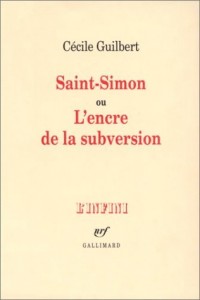Saint-Simon ou L'encre de la subversion