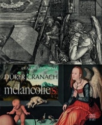 Mélancolie(s) : Albrecht Dürer, Lucas Cranach