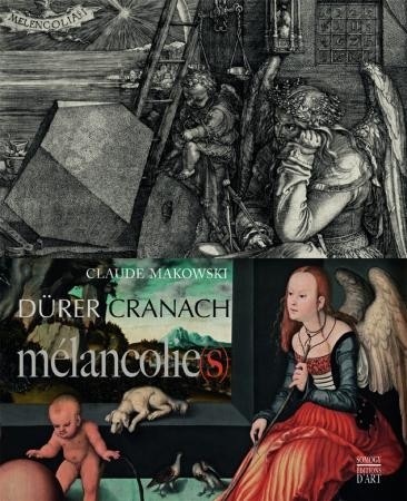 Mélancolie(s) : Albrecht Dürer, Lucas Cranach