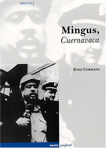 Mingus, Cuernavaca