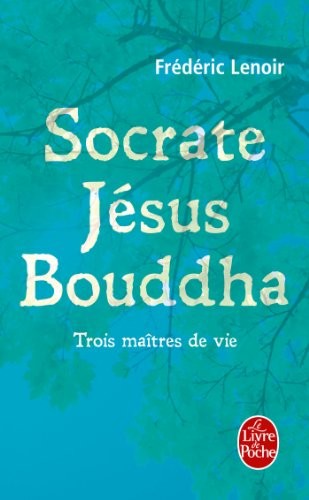 Socrate, Jésus, Bouddha