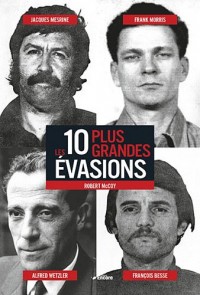 Les 10 plus grandes évasions de prison