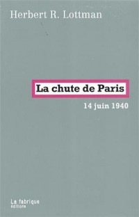 La chute de Paris : 14 juin 1940