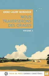 Nous traverserons des orages (2 volumes): Grands caractères, édition accessible pour les malvoyants