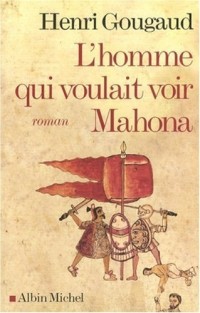 L'Homme qui voulait voir Mahona