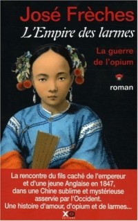 L'Empire des larmes, Tome 1 : La Guerre de l'opium