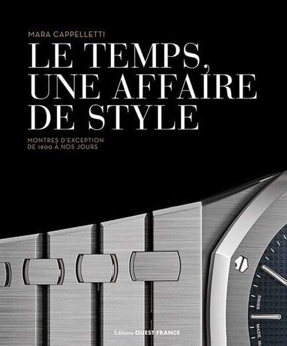 Le temps, une affaire de style. Montres d'exception de 1900 à nos jour