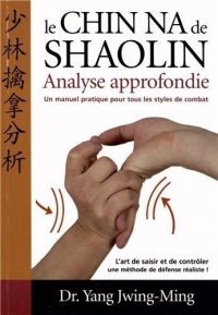 Chin-na du Shaolin : Analyse approfondie