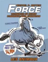 Force : Techniques de dessin dynamique pour l'animation : Les animaux (volume 2)