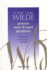 Pensées, mots d'esprits, paradoxes