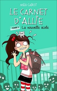 Le Carnet d'Allie - La nouvelle école