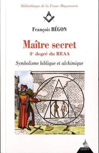 Maître secret, 4è degré de REAA : Symbolique biblique et alchimique