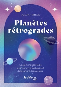 Planètes rétrogrades: le tout-en-un indispensable pour survivre quel que soit l'alignement des planè