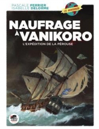 Naufrage à Vanikoro, l'expédition Lapérouse
