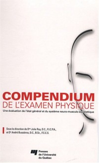Compendium de l'examen physique : Une évaluation de l'état général et du système neuro-musculo-squelettique