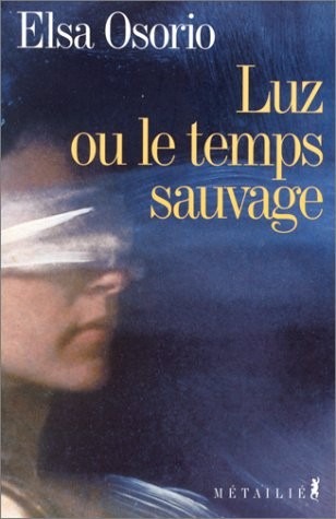 Luz ou le Temps sauvage