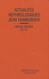 Actualités néphrologiques Jean Hamburger : Hôpital Necker