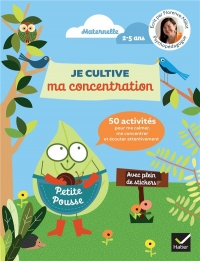 50 activités de Maternelle pour cultiver sa concentration: Petits Pousses