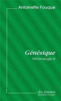 Genesique (ed. Poche) - Feminologie III