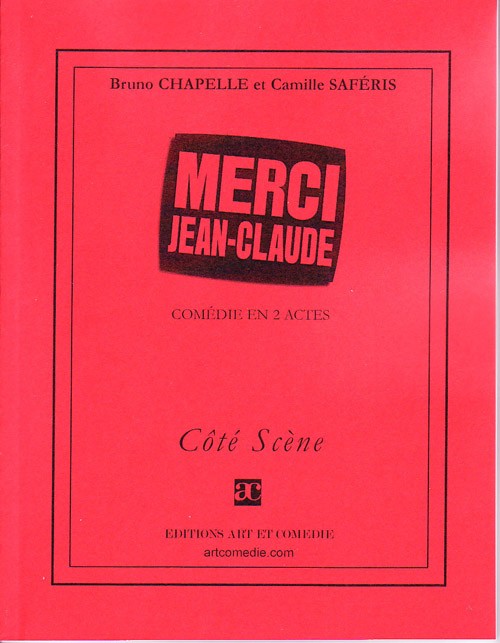 Merci Jean-Claude : Comédie en 2 actes