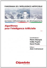 Panorama de l'Intelligence Artificielle - Ses bases méthodologiques, ses développements - Volume 2, Algorithmes pour l'intelligence artificielle