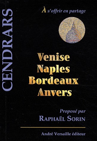 Venise, Naples, Bordeaux, Anvers