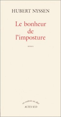 Le bonheur de l'imposture