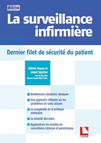 La surveillance infirmière: Dernier filet de sécurité du patient